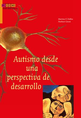 Autismo desde una perspectiva de desarrollo - Martine F. Delfos, Norbert Groot - ebook