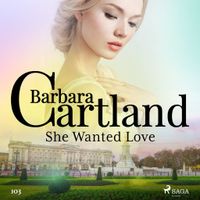 She Wanted Love (Barbara Cartland's Pink Collection 103) - thumbnail