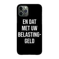 Belastinggeld - Zwart: Volledig geprint iPhone 11 Pro Hoesje