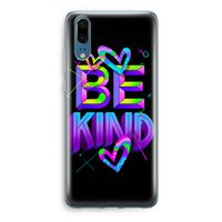 Be Kind: Huawei P20 Transparant Hoesje