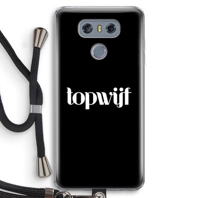 Topwijf Zwart: LG G6 Transparant Hoesje met koord