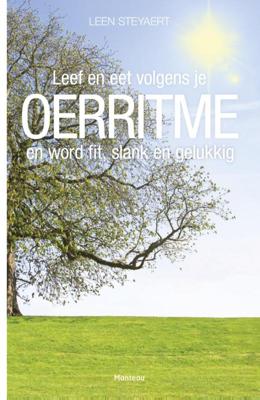 Leef en eet volgens je Oerritme en word fit, slank en gelukkig (Paperback)