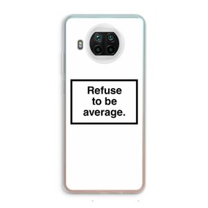 Refuse to be average: Xiaomi Mi 10T Lite 5G Transparant Hoesje
