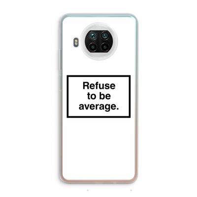 Refuse to be average: Xiaomi Mi 10T Lite 5G Transparant Hoesje
