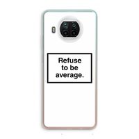 Refuse to be average: Xiaomi Mi 10T Lite 5G Transparant Hoesje