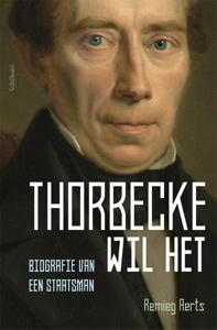 Thorbecke wil het (Paperback)