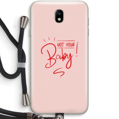 Not Your Baby: Samsung Galaxy J7 (2017) Transparant Hoesje met koord