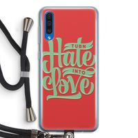 Turn hate into love: Samsung Galaxy A50 Transparant Hoesje met koord