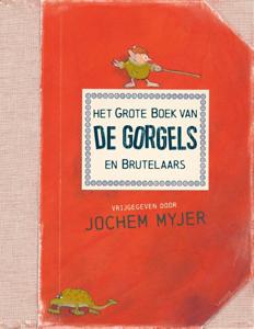 Het grote boek van de Gorgels en Brutelaars (Hardback)