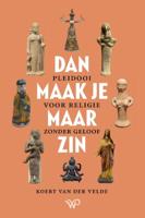 Dan maak je maar zin (Paperback)