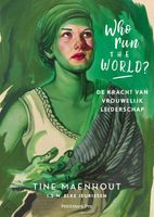 Who run the world? - Tine Maenhout, Elke Jeurissen - ebook