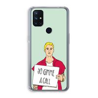 Gimme a call: OnePlus Nord N10 5G Transparant Hoesje