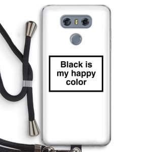 Black is my happy color: LG G6 Transparant Hoesje met koord