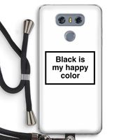 Black is my happy color: LG G6 Transparant Hoesje met koord