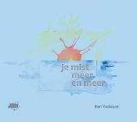 Je mist meer en meer (Hardback)