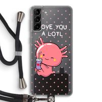 Love You A Lotl: Samsung Galaxy S21 Plus Transparant Hoesje met koord