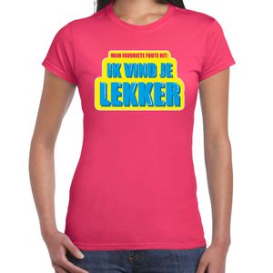 Foute party Ik vind je lekker verkleed t-shirt roze dames - Foute party hits outfit/ kleding