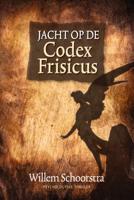 Jacht op de Codex Frisicus (Paperback)
