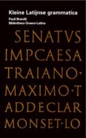 Kleine Latijnse Grammatica (Paperback)