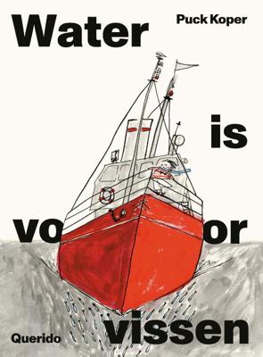 Water is voor vissen (Hardback)