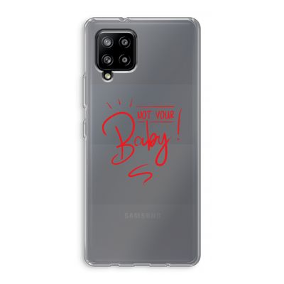 Not Your Baby: Samsung Galaxy A42 5G Transparant Hoesje
