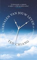 Ted  Chiang De verhalen van jouw leven en anderen - thumbnail