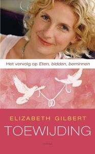Toewijding - Elizabeth Gilbert - ebook