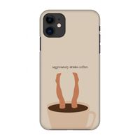 Aggressively drinks coffee: Volledig geprint iPhone 11 Hoesje