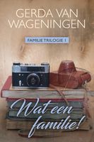 Wat een familie! - Gerda van Wageningen - ebook