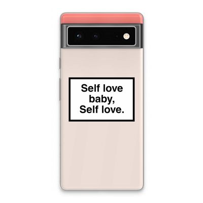 Self love: Google Pixel 6 Transparant Hoesje
