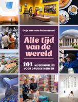 Reisgids Alle tijd vd wereld - 101 museumuitjes voor drukke mensen | Mo'Media | Momedia