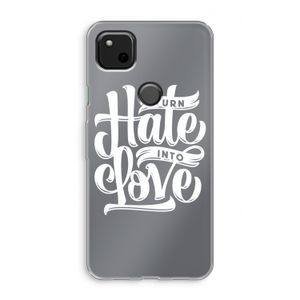 Turn hate into love: Google Pixel 4a Transparant Hoesje