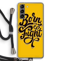 Born to Fight: Samsung Galaxy S21 Transparant Hoesje met koord