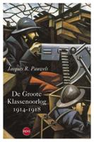 De Groote Klassenoorlog 1914 1918 (Paperback)