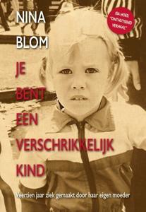 Je bent een verschrikkelijk kind (Paperback)