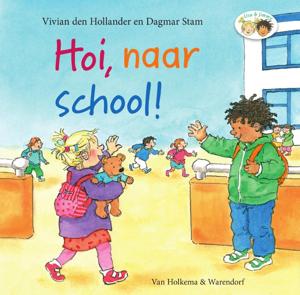 Hoi, naar school! (Hardback)