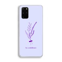 Be a wildflower: Samsung Galaxy S20 Plus Transparant Hoesje