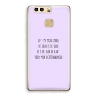 Ochtendhumeur: Huawei P9 Transparant Hoesje