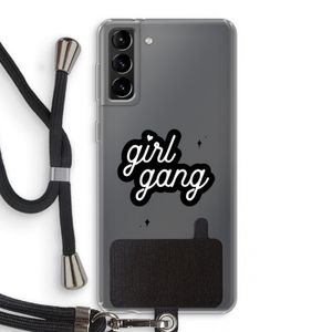 Girl Gang: Samsung Galaxy S21 Plus Transparant Hoesje met koord