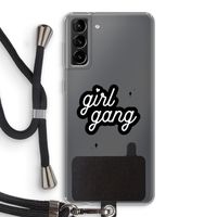 Girl Gang: Samsung Galaxy S21 Plus Transparant Hoesje met koord