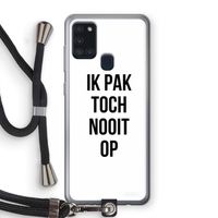 Ik pak nooit op: Samsung Galaxy A21s Transparant Hoesje met koord