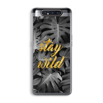 Stay wild: Samsung Galaxy A80 Transparant Hoesje