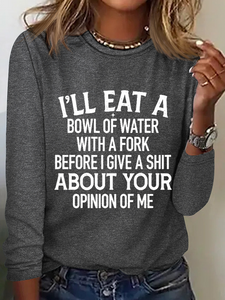 Bowl Of Water Text Letters Regular Fit Simple Crew Neck Long Sleeve Shirt