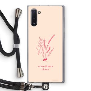 Where flowers bloom: Samsung Galaxy Note 10 Transparant Hoesje met koord