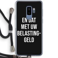 Belastinggeld - Zwart: Samsung Galaxy S9 Plus Transparant Hoesje met koord