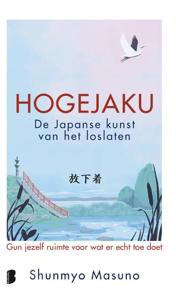 Hogejaku: de Japanse kunst van het loslaten - Spiritueel & Spiritualiteit - Spiritueelboek.nl