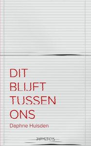 Dit blijft tussen ons - Daphne Huisden - ebook