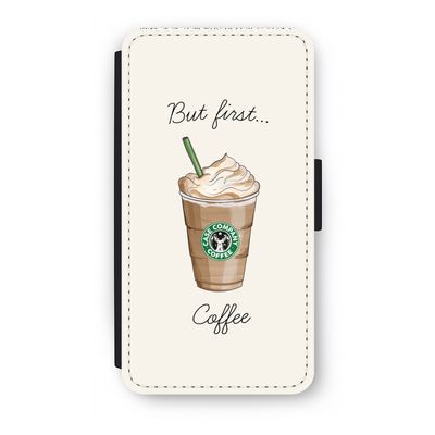 But first coffee: iPhone XS Flip Hoesje