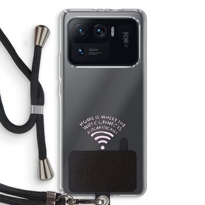 Home Is Where The Wifi Is: Xiaomi Mi 11 Ultra Transparant Hoesje met koord