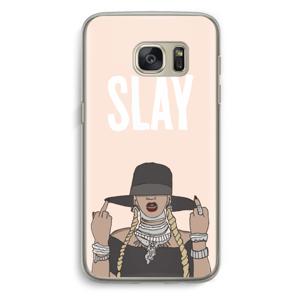 Slay All Day: Samsung Galaxy S7 Transparant Hoesje